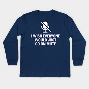 Everyone on Mute Kids Long Sleeve T-Shirt